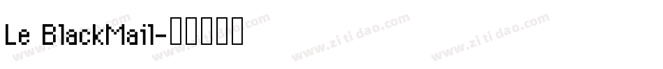Le BlackMail字体转换